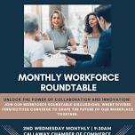 Monthly Workforce Roundtable