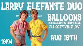 Larry Elefante (DUO) live from Balloons!