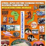 FESTIVAL D'ÉCHANGE CULTUREL AFRIQUE-JAPON 2024 EN AFRIQUE (CAMEROUN).