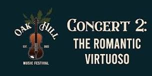 Oak Hill Music Festival: The Romantic Virtuoso
