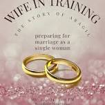 Wife in Training- the story of Esther,