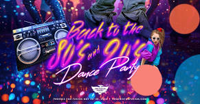 Back to the... 80's and 90's Dance Party