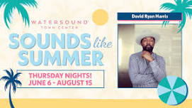 Sounds Like Summer - David Ryan Harris at 30A Songwriters Festival Summer Series