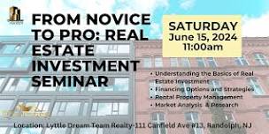 From Novice to Pro: Real Estate Investment Seminar
