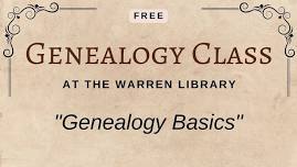 Genealogy Basics at the Warren Library