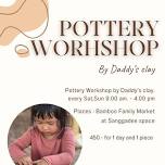 Bamboo Family Market – Pottery Workshop from Daddy’s Clay