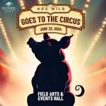 Hog Wild...Goes to the Circus!
