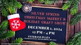 Silver Spring Christmas Market and Holiday Craft Fair @ Veterans Plaza