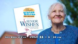 Burgers & Blues To Benefit: Senior Wishes | July 11