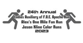 Ladies Auxiliary of F.O.E. Apache Run 5K, Alex's One Mile Fun Run, & Jason Kline Memorial Color Runs (.60/1.2 mile)