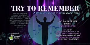 TRY TO REMEMBER: A Tribute Concert to Chin Yoong Kim
