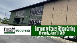 Crossett Community Center Ribbon Cutting