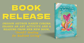 Book Release: "HeART Healing for Radiant Living" by Karen Corona