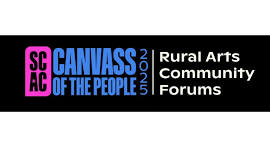 SCAC Canvass of the People – Rural Arts Community Forum