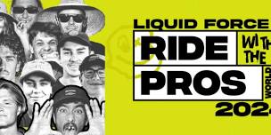 Ride with the Pros – Liquid Force Tour