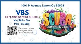 VACATION BIBLE SCHOOL AT HI-PLAINS BAPTIST CHURCH LIMON  1001 H AVENUE  9am - 11:30am