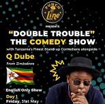 DOUBLE TROUBLE THE COMEDY SHOW