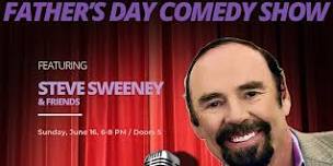 Father's Day Comedy Show Featuring Steve Sweeney & All-You-Can-Eat Buffet