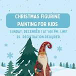 Christmas Figurine Painting for Kids!