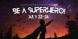 Be a Superhero! Summer Day Camp