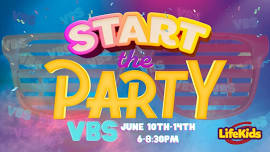 LCC Start the Party Vacation Bible School