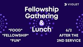 Fellowship Gathering & Lunch