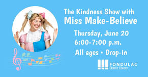The Kindness Show with Miss Make-Believe