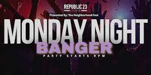 MONDAY NIGHT BANGER | Republic 23