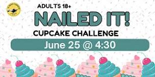 Nailed It! Cupcake Challenge