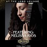 LIVE MUSIC IN THE LOBO LOUNGE FEATURING MELISSA RIOS
