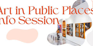 Art in Public Places Info Session