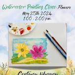 Watercolor Painting Class: Flowers