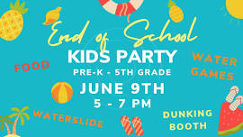 End of School Kids Party