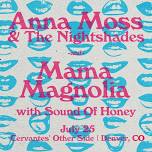 Anna Moss & The Nightshades + Mama Magnolia w/ Sound Of Honey