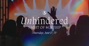 Unhindered Night of Worship