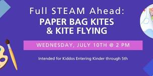 Full STEAM Ahead: Paper Bag Kites & Kite Flying