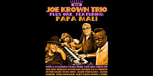Joe Krown Trio Plus One feat. Papa Mali w/ Casandra Faulconer and Eric Bolivar 9PM $15 Adv $20 Door
