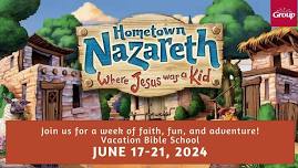 Vacation Bible School 2024- Hometown Nazareth