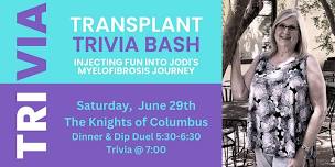 Transplant Trivia Bash: Injecting Fun into Jodi's Myelofibrosis Journey
