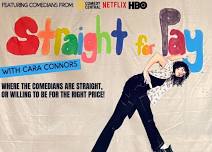 STRAIGHT FOR PAY COMEDY WITH CARA CONNORS (Tuesdays in LA)