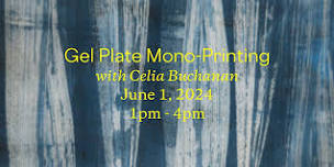 Gel Plate Mono-printing with Celia Buchanan
