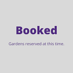 Booked   — Avon Gardens
