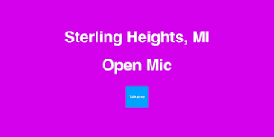 Open Mic - Sterling Heights