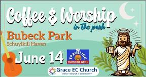 Coffee & Worship in the Park - June 14th