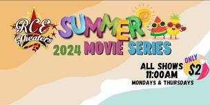 RCE Theaters Summer Movie Series June 10th-Aug 8th